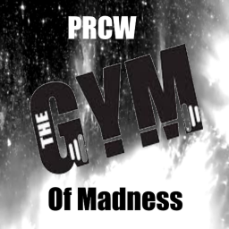 PRCW's Gym Of Madness