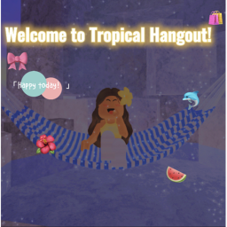 Tropical Hangout!
