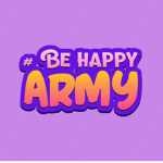 # Be happy army