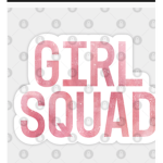 Girly squadd!