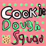 -{cookie dough squad}-