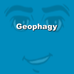 Geophagy ¬‿¬