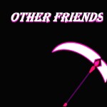 Other friends