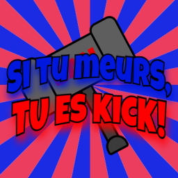 [BETA] Touche la mauvaise part et tu est KICK !