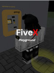 FiveX - Playground