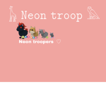 NEON Troop.