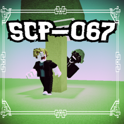 [NEW] DONT WAKE THE SCP-067 🥭