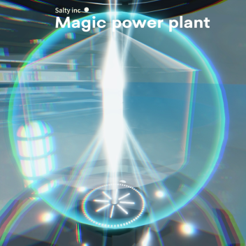 Salty inc Magic power plant