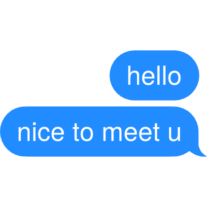 hello nice to meet u Text