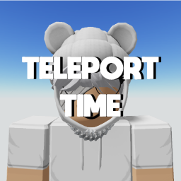 [NEW] TELEPORT TIME