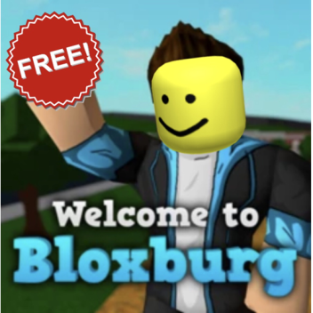 Welcome To Bloxburg [FREE]