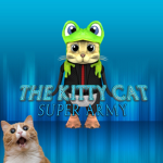 The Kitty Cat Super Army