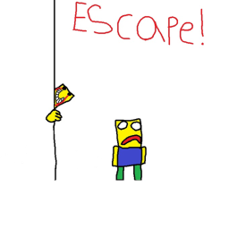 ESCAPE!
