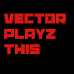 VECTOR PLAYZ THIS (fan club ;)
