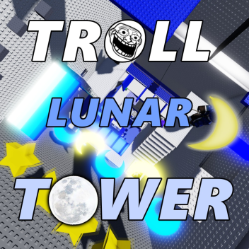 Troll Lunar Tower🌙