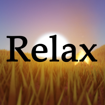Relax