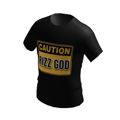 Caution: Rizz God ⚠️🚨⚠️ — tuff Meme / Joke shirt
