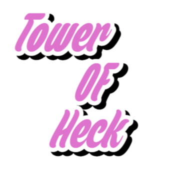 Tower Of Heck