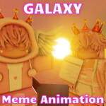 [Welcome Back GMA!!!] Galaxy Meme Animation