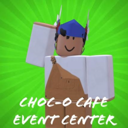 [V2] Choc-o Cafe |  Event Center
