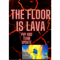 The floor is lava (Team and PVP update)