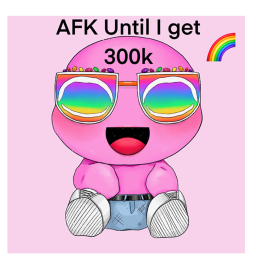 AFK Until I Get 300k