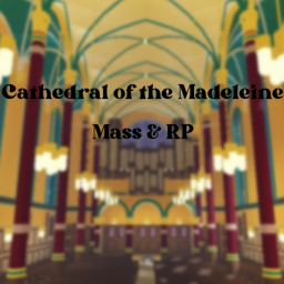 Cathedral of the Madeleine [Mass & RP]