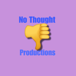 No Thought Productions