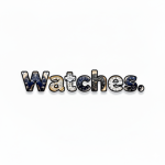 Watches.