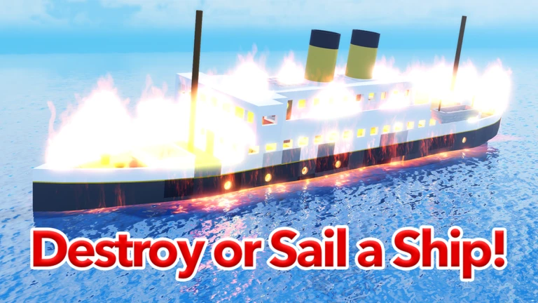 [🔥] Destroy or Sail a Ship!