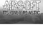 Airsoft Army[]Its only Plastic[]