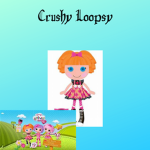 Crush Loopsy! (Alpha)