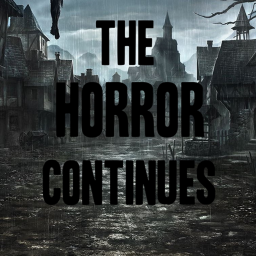 The Horror Continues