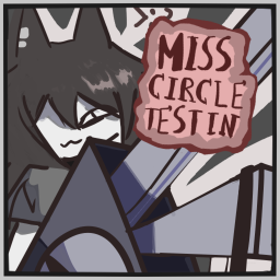 Miss Circle Testing
