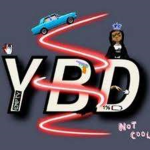 (YOUNG BUT DAEDLY) YBD!
