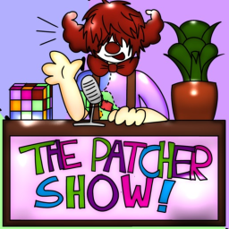The Patcher Show!