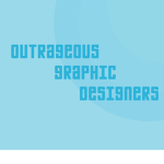 Outrageous Graphic Designers