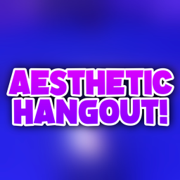 Aesthetic Hangout! (BETA)