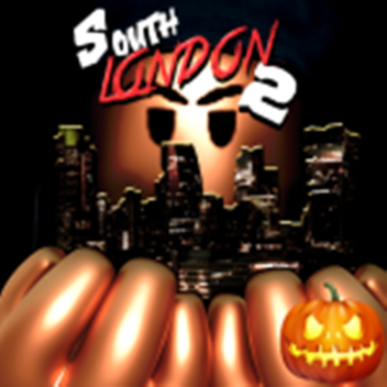 South London 3 [🎃 HALLOWEEN 🎃]