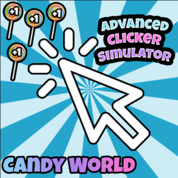 Advanced Clicker Simulator (Candy World)