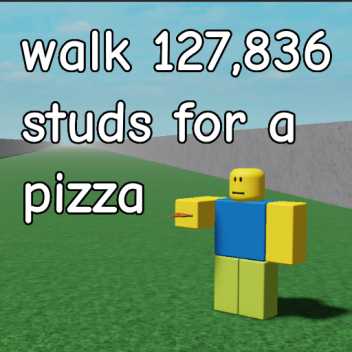 walk 127,836 studs for a pizza 🍕