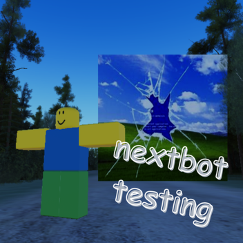 nextbot testing