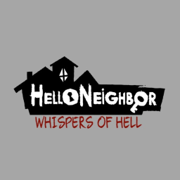 Hello Neighbour! Whispers Of Hell (CANCELLED)