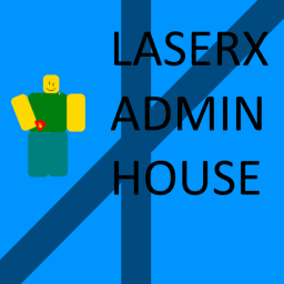 LaserX Admin House
