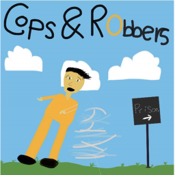 Cops And Robbers!