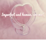 ~ I m p e r f e c t ~