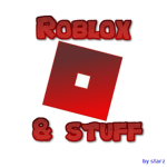 Roblox And Stuff