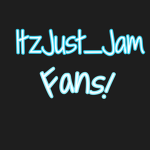 ItzJustJam Fanz