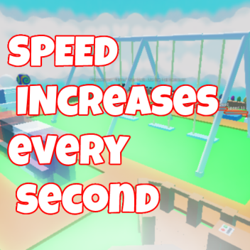 Obby But Speed Increases Every Second !!
