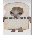 You tell me that it’s red